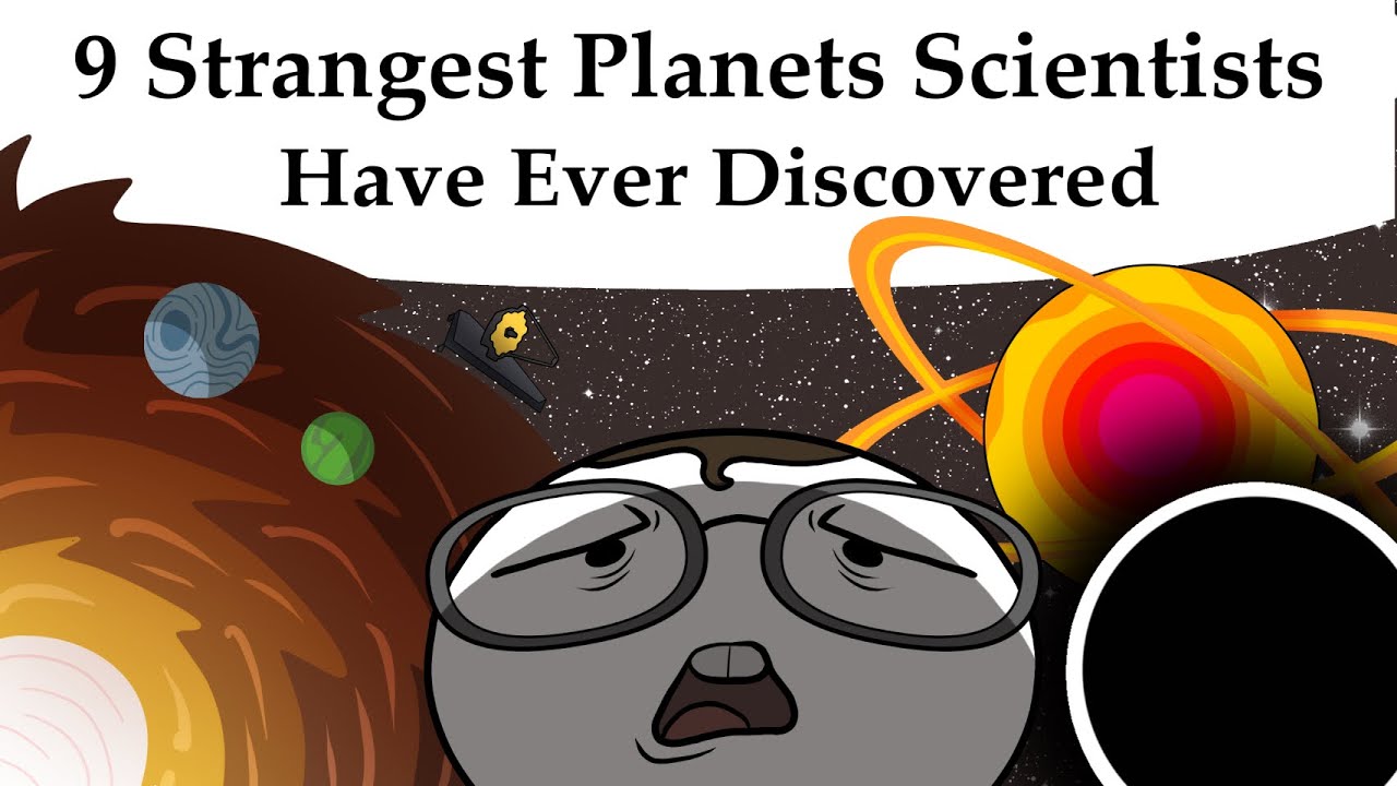 9 Strangest Planets Scientists Have Ever Discovered