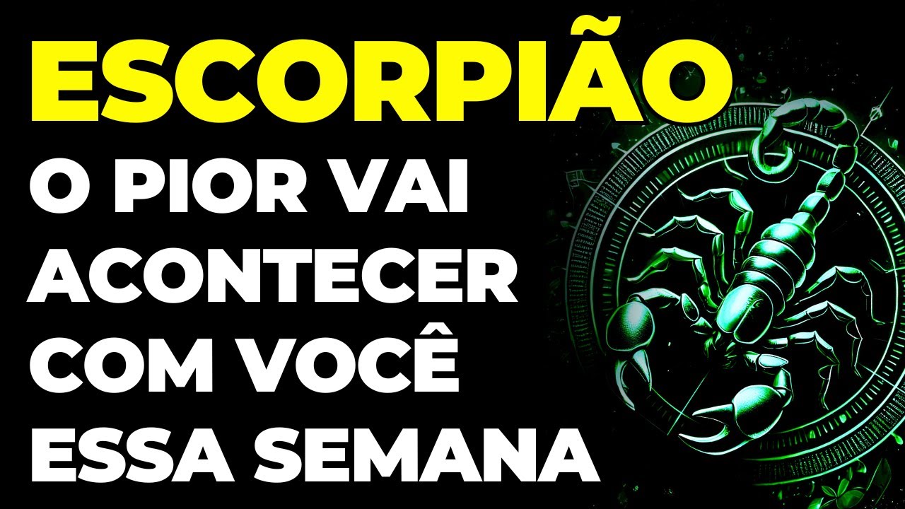 ESCORPIÃO: 😭 O PIOR VAI ACONTECER COM VOCÊ ESSA SEMANA | VAI DOER, MAS DEUS SABE O QUE FAZ