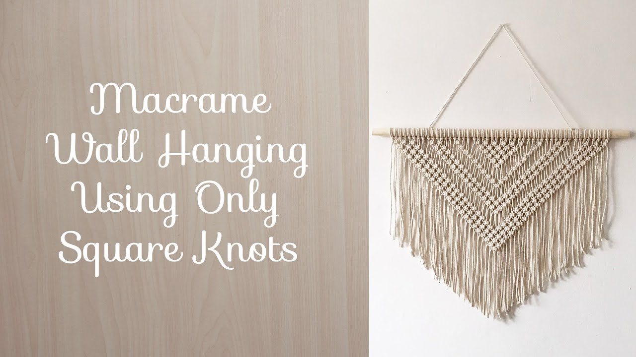 Macrame Wall Hanging Using Only Square Knots