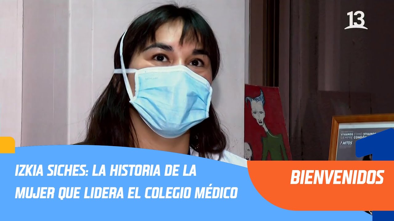 Izkia Siches: La historia de la mujer que lidera el Colegio M&eacute;dico | Bienvenidos