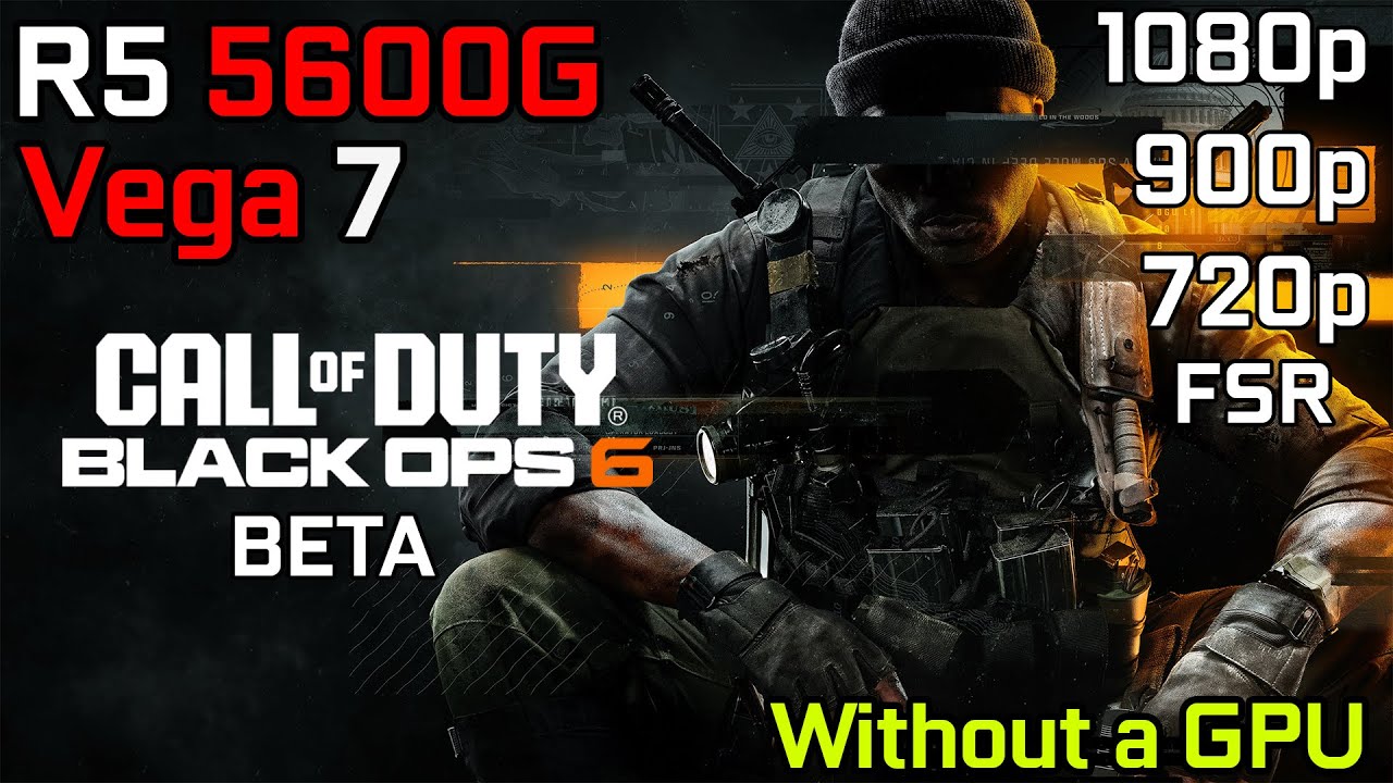Call Of Duty: Black Ops 6 Beta - Ryzen 5 5600G Vega 7 & 32GB RAM