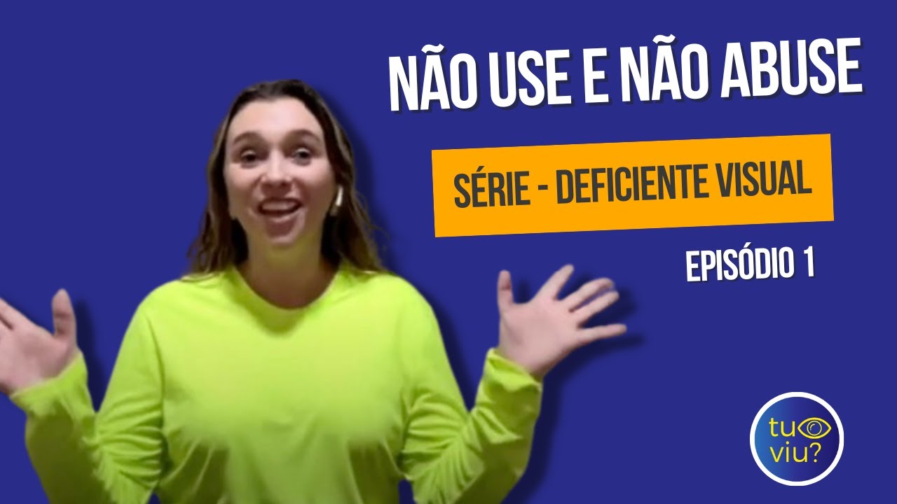 NÃO USE E NÃO ABUSE - EPISÓDIO 1