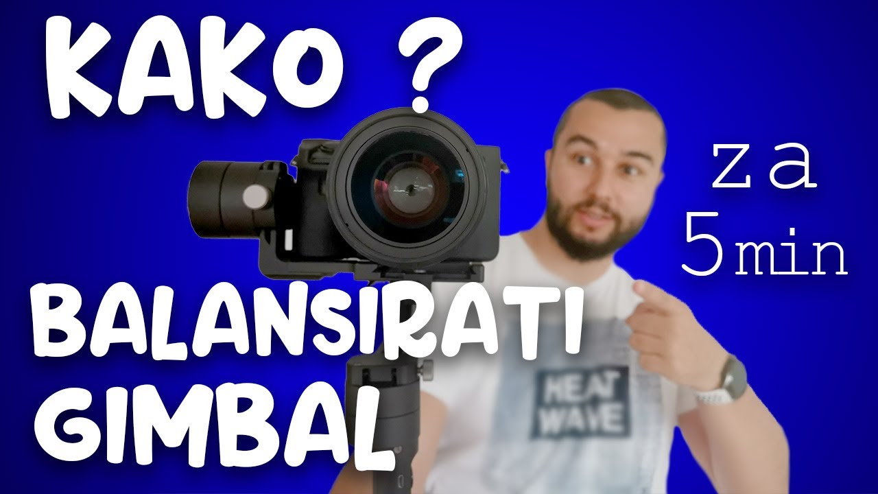 Kako blanasirati gimbal za par minuta