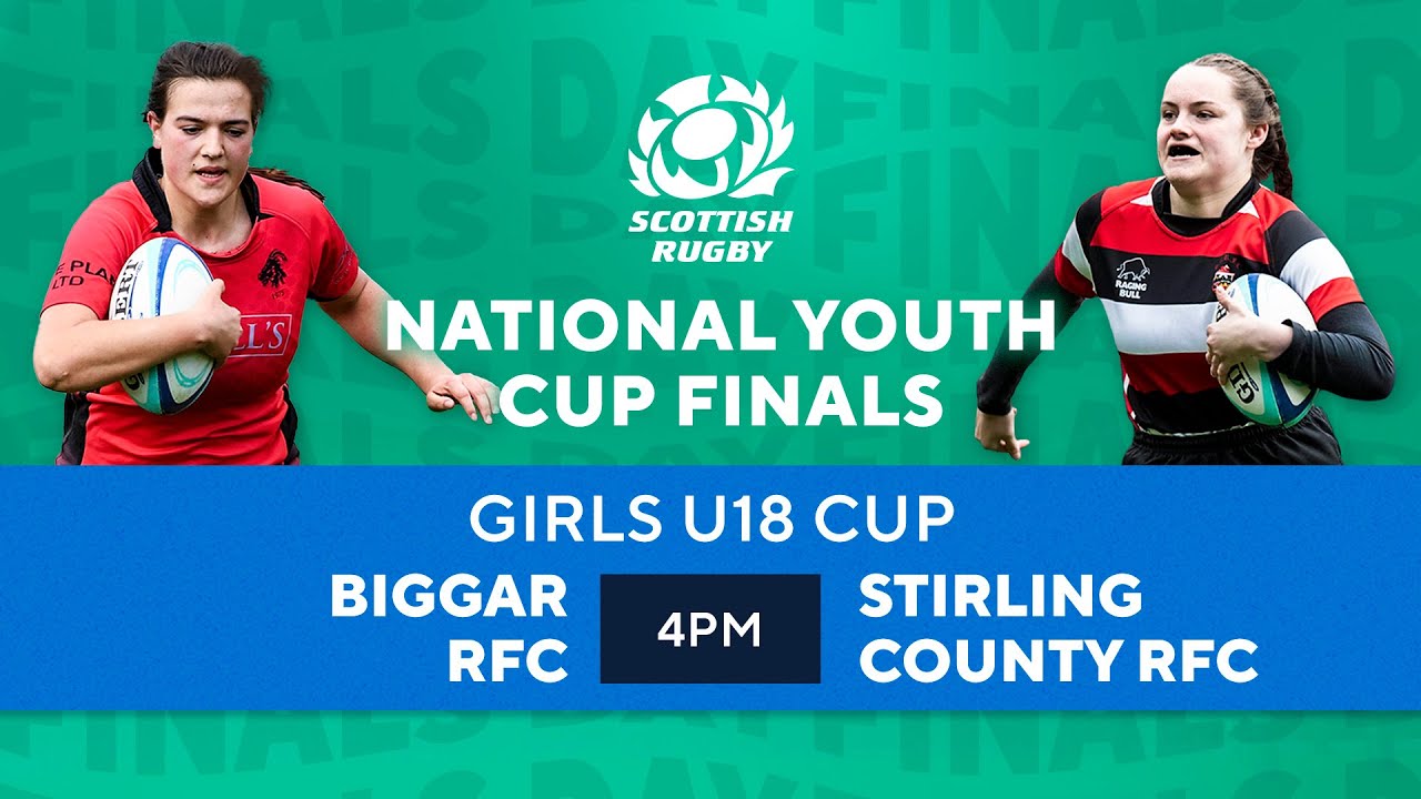 LIVE: National Youth Cup Finals | Biggar RFC v Stirling County RFC - Girls U18 Cup