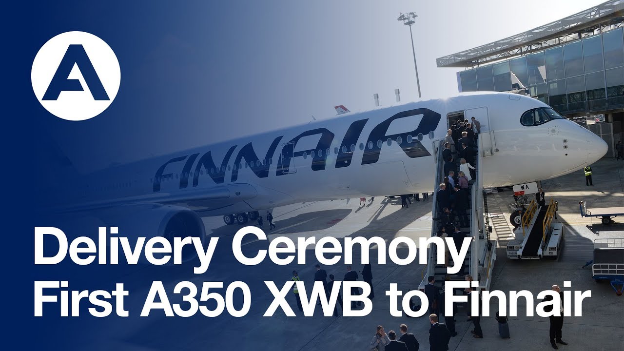 Delivery Ceremony: First A350 XWB to Finnair
