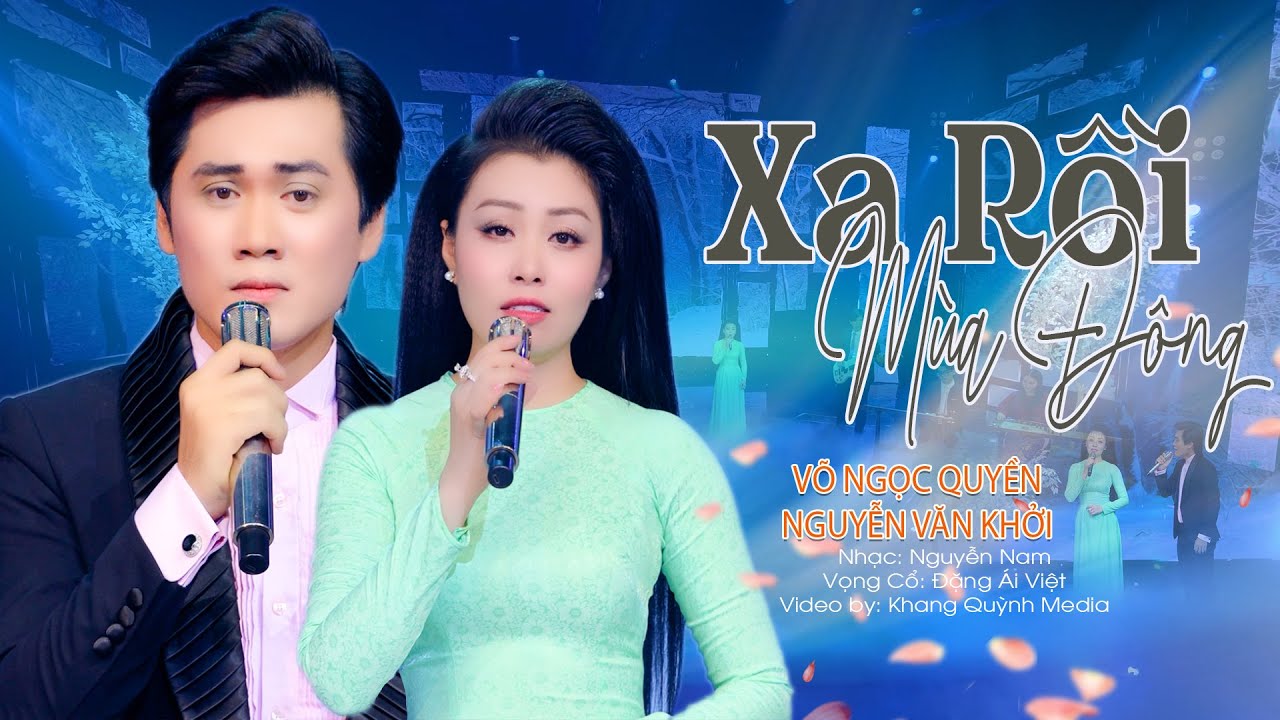 Tân Cổ Song Ca Nghe Ngọt Ngào Sâu Lắng ❤️ Xa Rồi Mùa Đông - Võ Ngọc Quyền ft.Nguyễn Văn Khởi