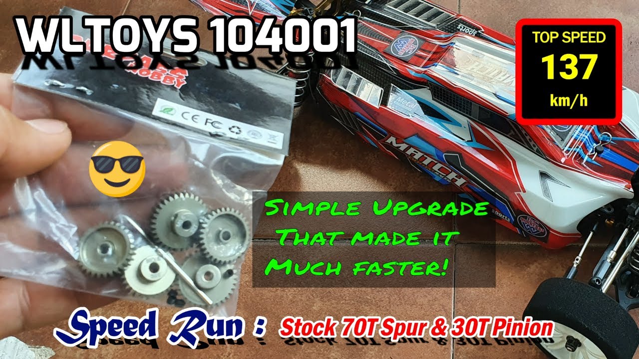🎦 V#81 Wltoys 104001 Stock Spur  ** Part 4 ** Speed Run : 137 km/h with New 30T Pinion