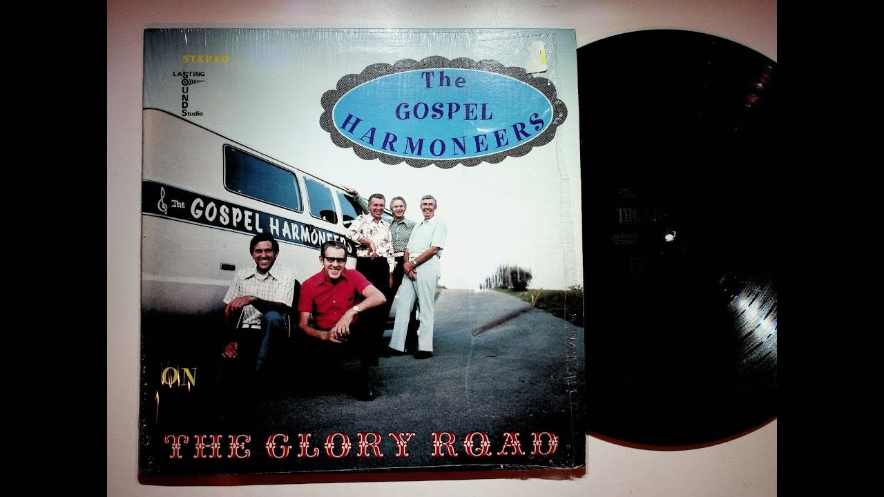 The Gospel Harmoneers On The Glory Road Christian Southern Gospel Vinyl LP Record