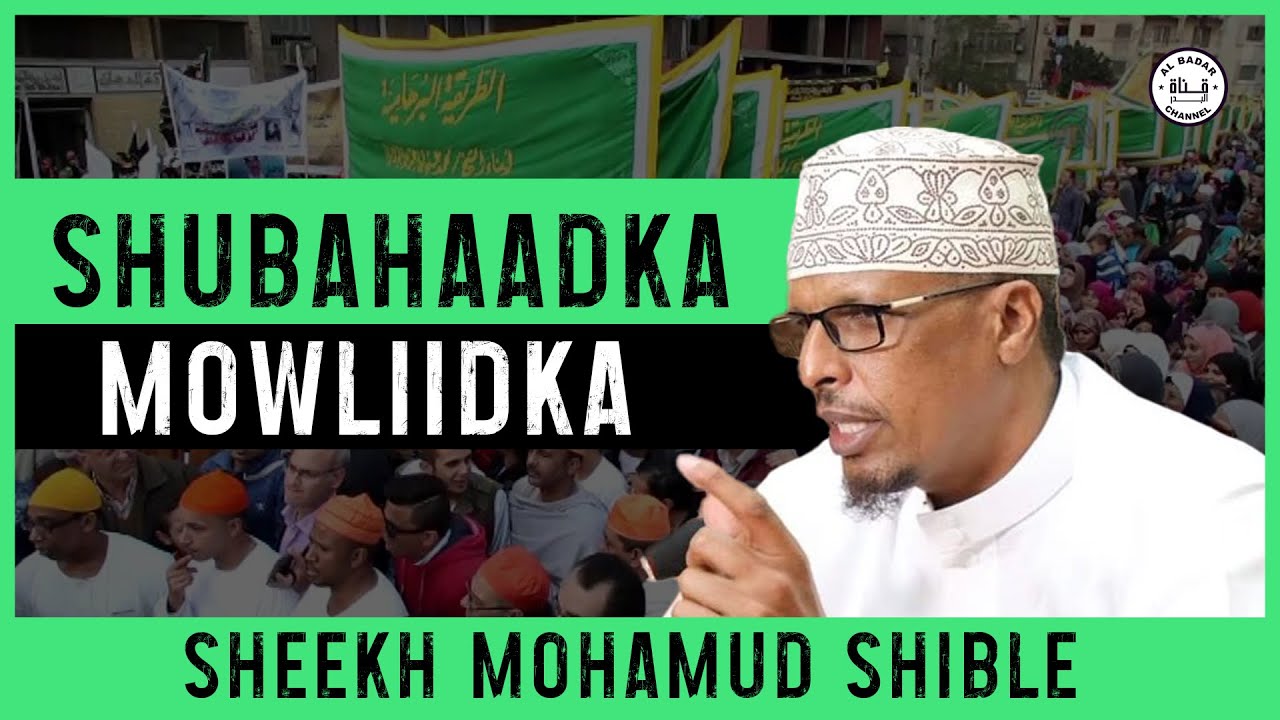 Ramadaan SHUBAHAADKA MOWLIIDKA ᴴᴰ┇► Sheekh Maxamuud Shibli