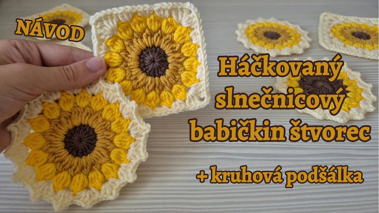 Návod na slnečnicový babičkin štvorec | BONUS: kruhová podšálka