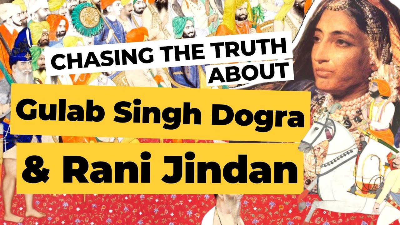 The Truth About Gulab Singh Dogra and Rani Jindan | Dr. Priya Atwal