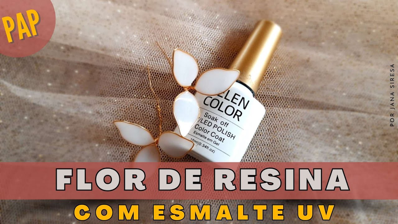 Como fazer flor de resina com esmalte UV