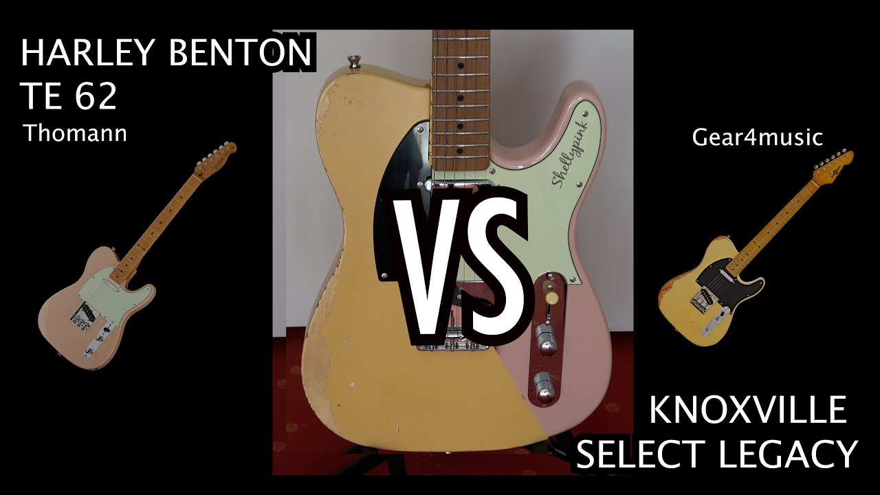 Telecasters Harley Benton TE 62 VS Knoxville select legacy