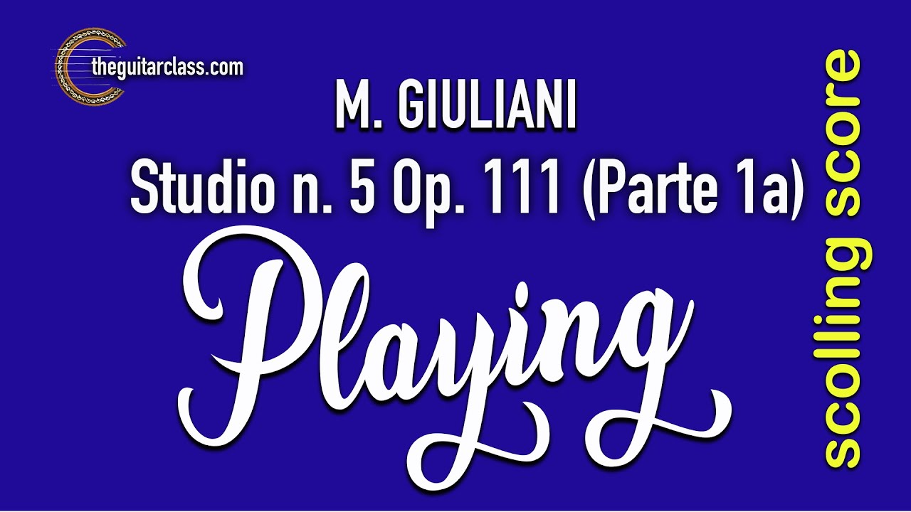 Mauro Giuliani - Studio n. 5 Op. 111 (Prima Parte) - SCROLLING MUSIC VIDEO - ORIGINAL RECORDING