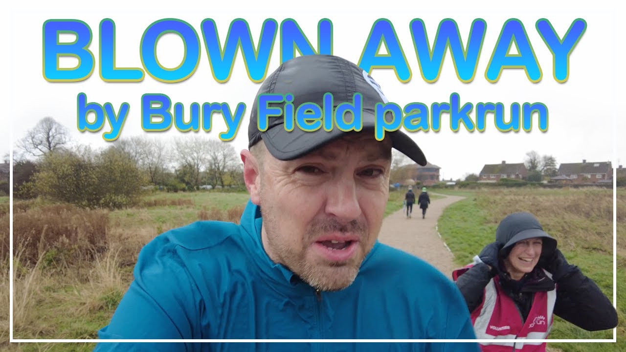 BLOWN AWAY by Bury Field parkrun