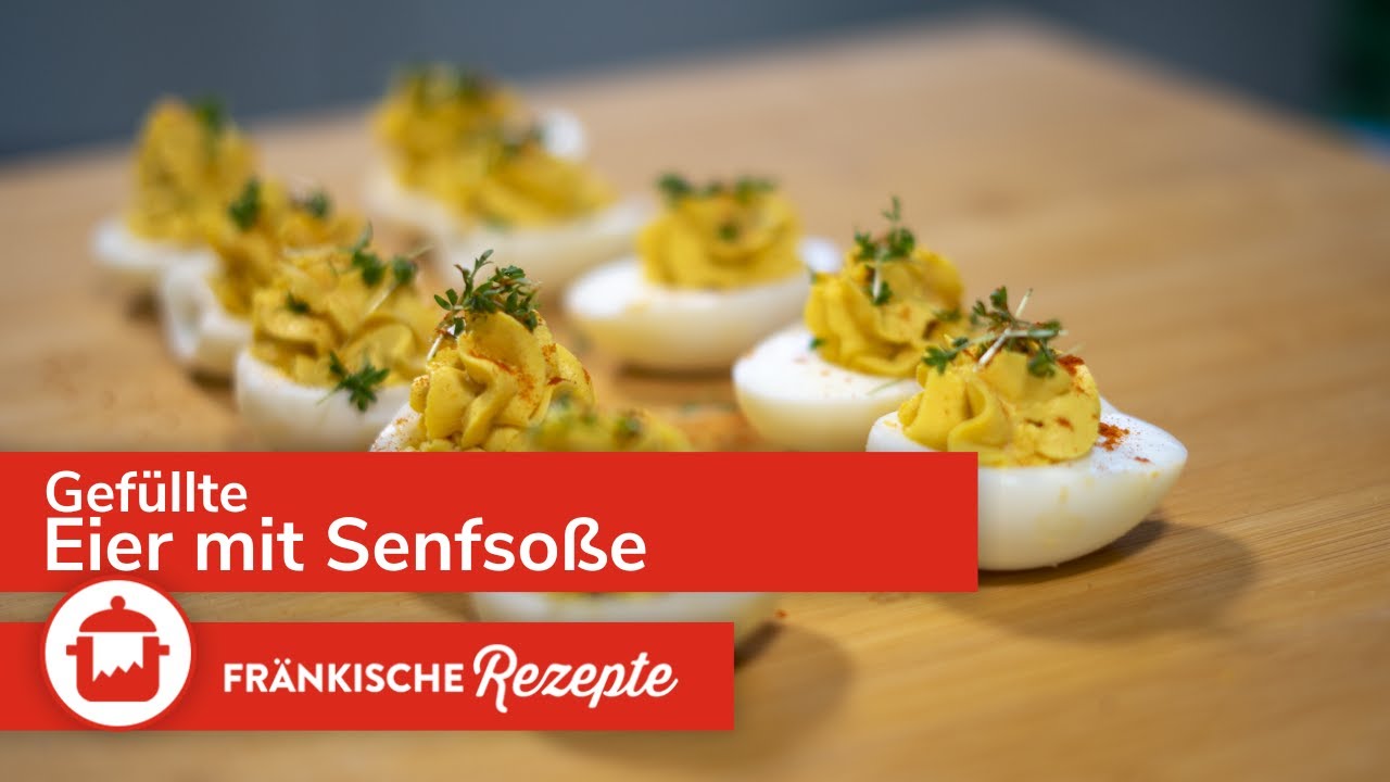 SENFEIER SELBER MACHEN | Leckere gef&uuml;llte Eier nach Omas Rezept | Fr&auml;nkische Rezept🥚