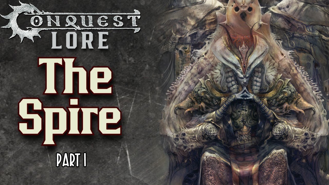 The Spire, Part 1- Conquest Lore