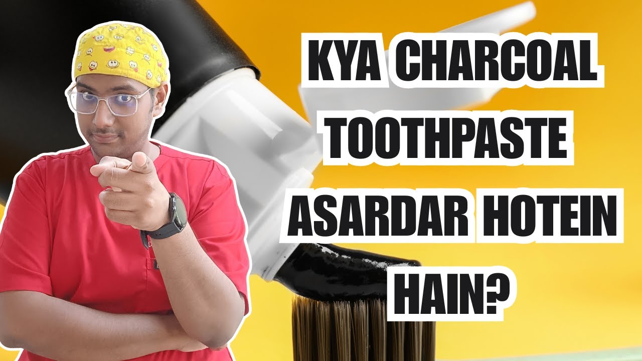 Dr Rudra Mohan | Kya Charcoal Toothpaste Daanton Ko Safed Karne mein Asardar Hotein Hain ? Whitening