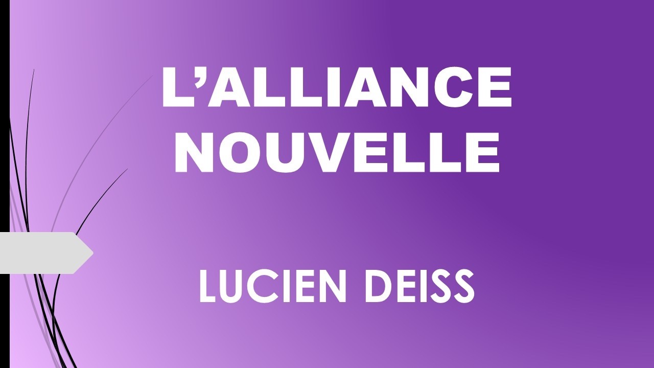 L'alliance Nouvelle de Lucien Deiss