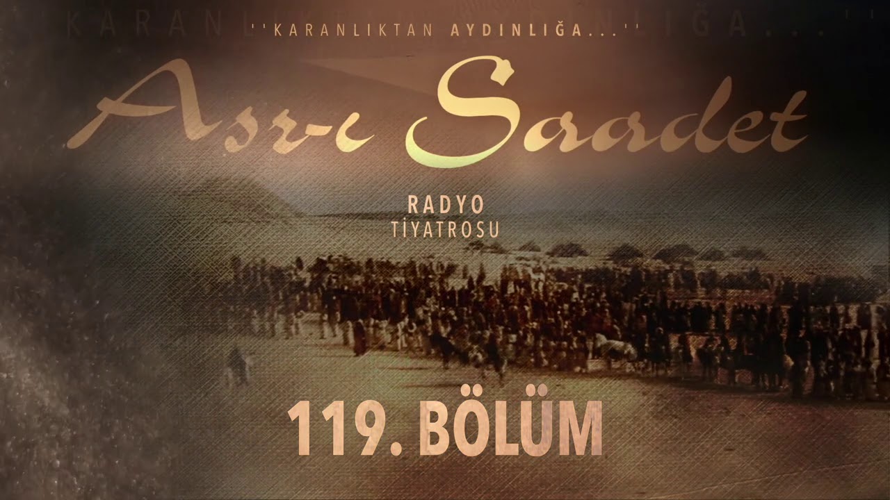 119. Bölüm | Asr-ı Saadet Radyo Tiyatrosu - Kaza Umresi