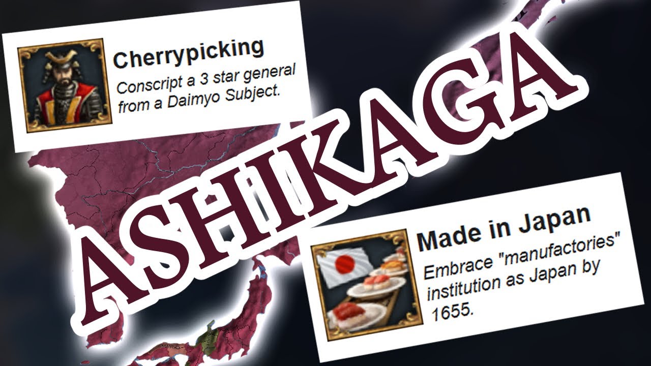 ASHIKAGA is the BEST Japanese Nation - EU4 1.37