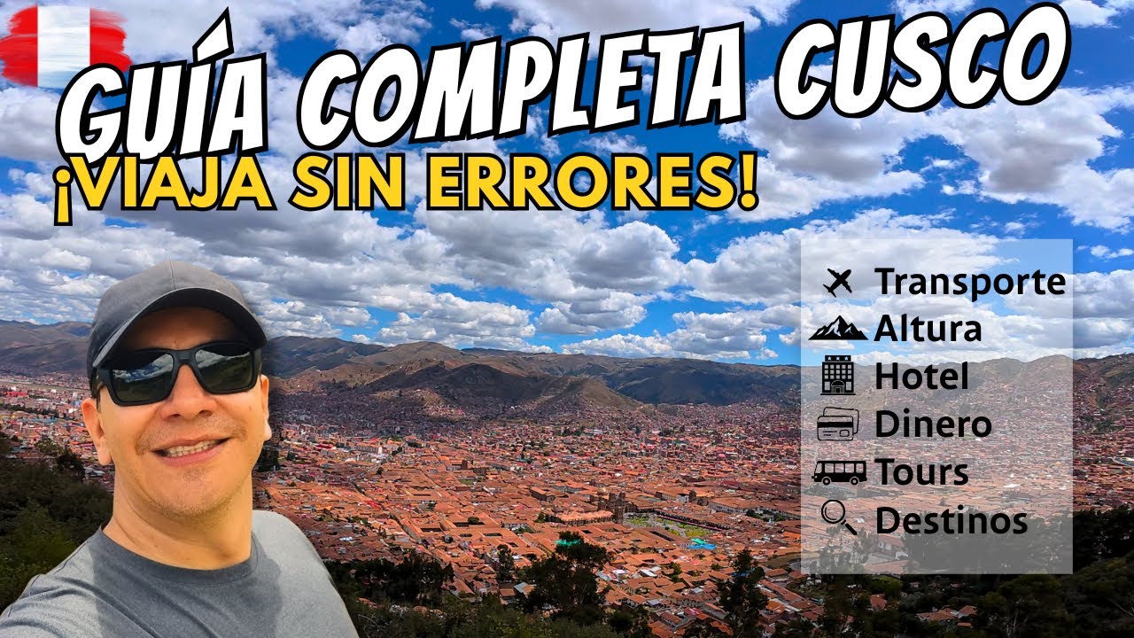 Cusco: Guía COMPLETA para tu viaje | Precios, Transporte y Altura