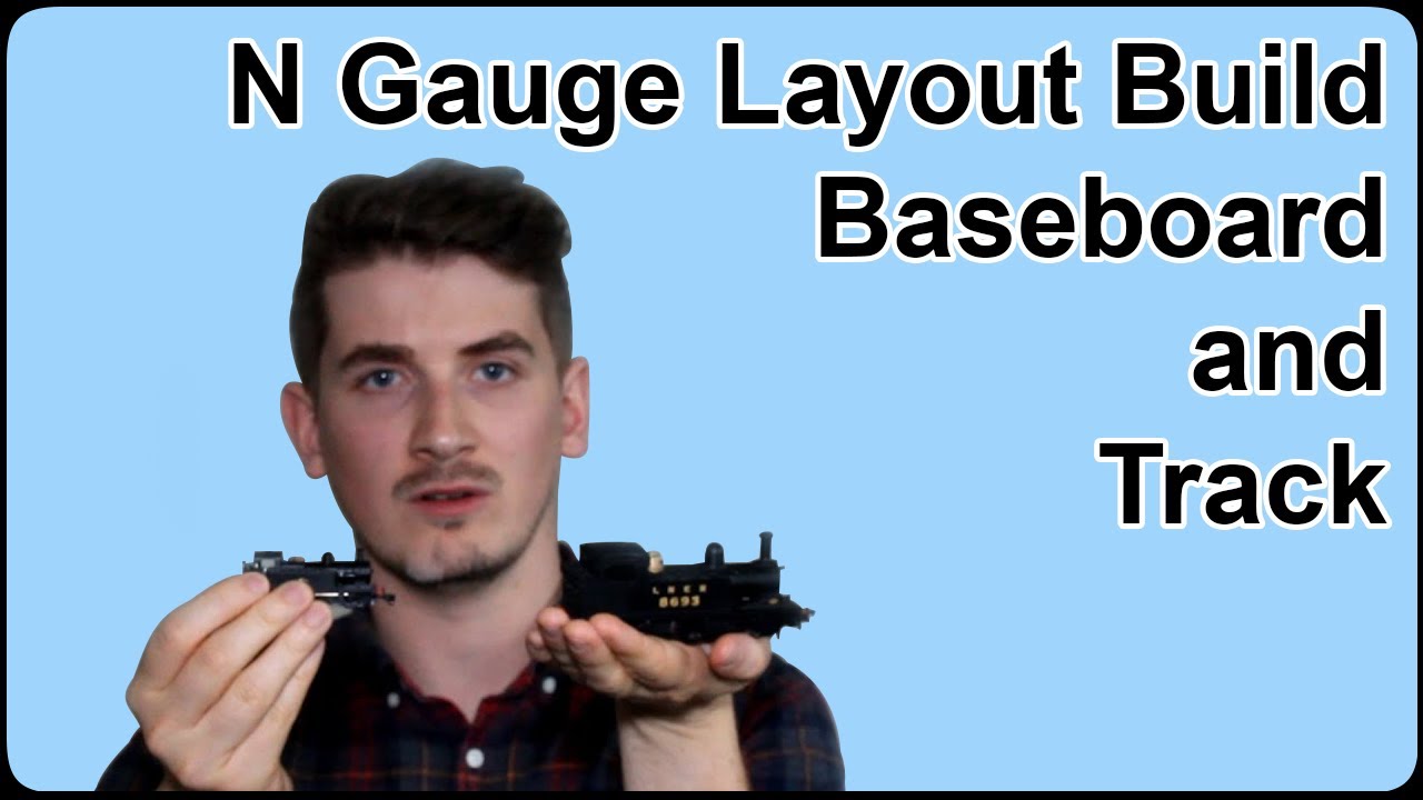 N Gauge Model Railway Layout Build EP01: Baseboard and Track