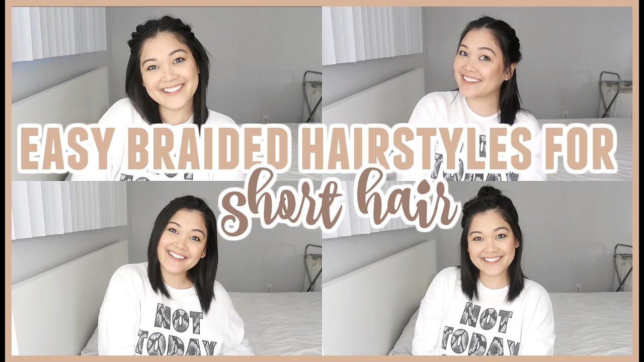 4 Easy Braided Hairstyles For Short Hair