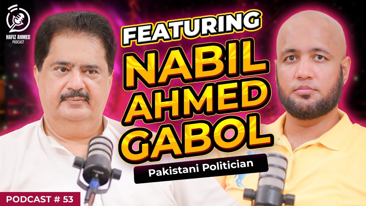 Hafiz Ahmed Podcast Featuring Nabil Ahmed Gabol | Hafiz Ahmed