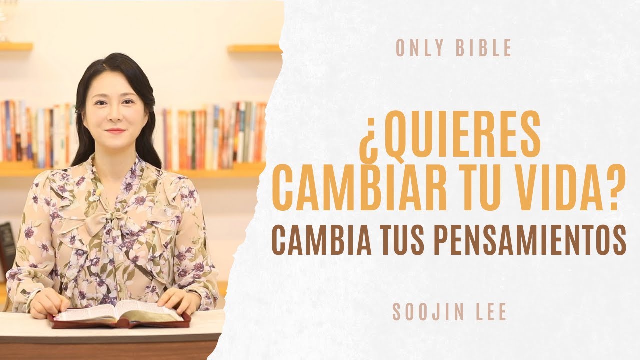 ¿Cambio de pensamiento = cambio de vida? ㅣOnly Bible 24ㅣPastora Soojin Lee