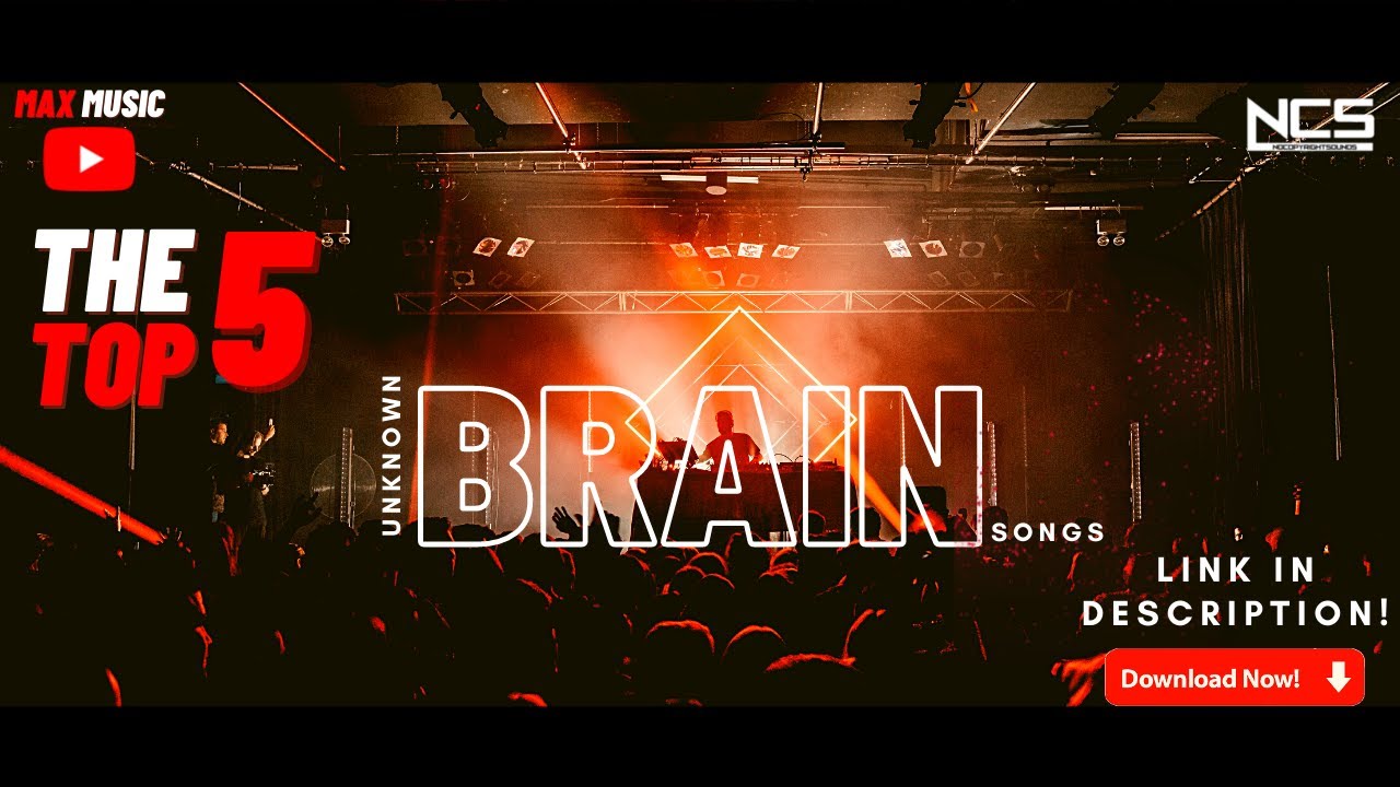 THE TOP 5🔥 [Unknown Brain Songs🎧] (Feat. Jex etc...) || No Copyrights || #BEST