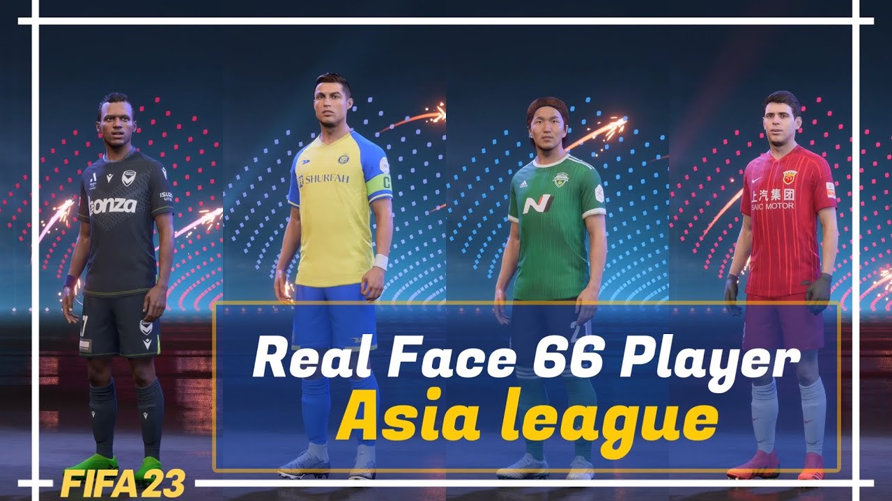 FIFA23 Real Face 66 Players Simple Version【Asia League】