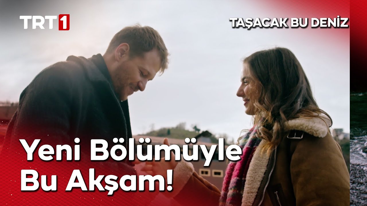 Taşacak Bu Deniz Yeni B&ouml;l&uuml;m&uuml;yle Bu Akşam TRT 1'de! @tasacakbudeniztrt ​