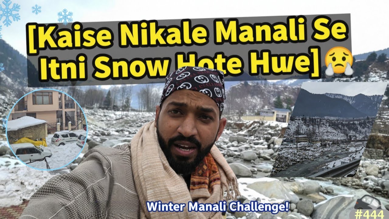 Kaise Nikale Itne Snow/Traffic Main Manali Se | Vlog - 444