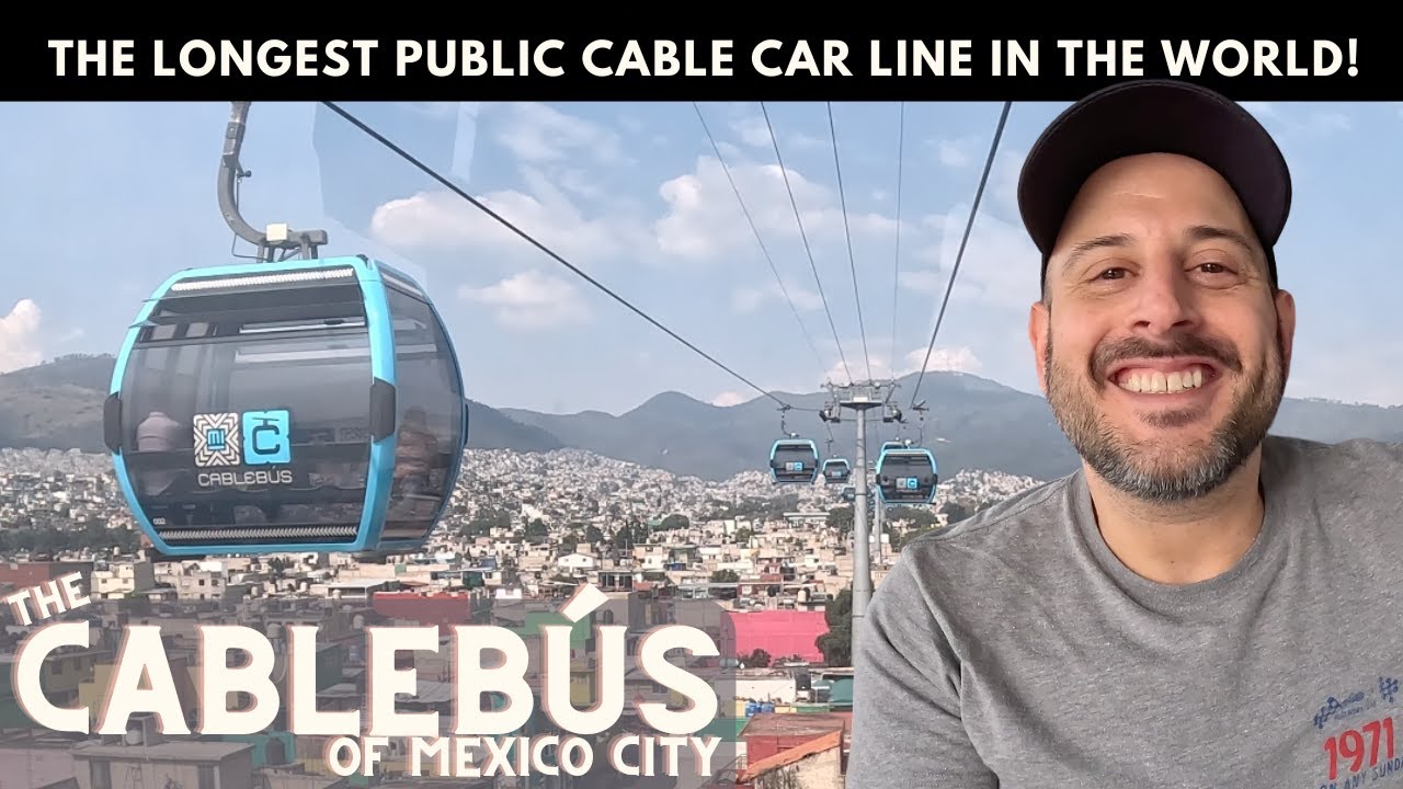 Mexico City’s Cablebús: Stunning Views, Routes, and Tips for Riding the Iconic Cable Car System