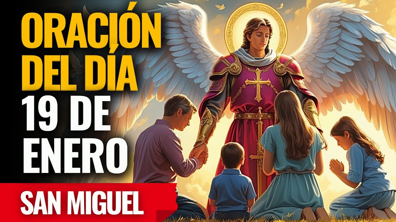 ¡San Miguel protege y bendice poderosamente a toda tu familia hoy! Reza ahora