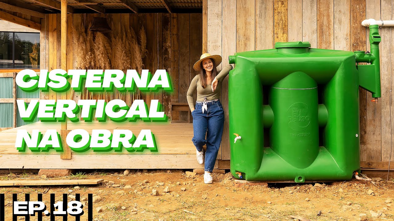 NOSSA CISTERNA VERTICAL NA OBRA | Ep. 18