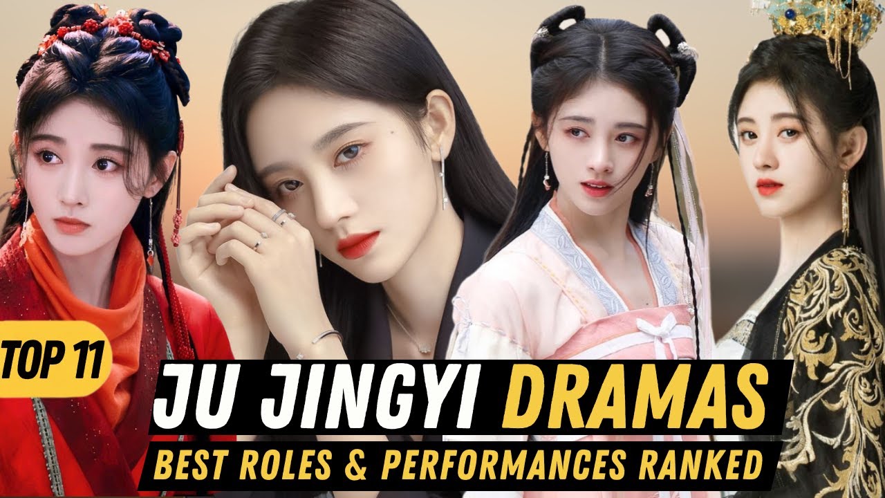 Top 11 Ju Jingyi Dramas | Best Romance & Historical Roles