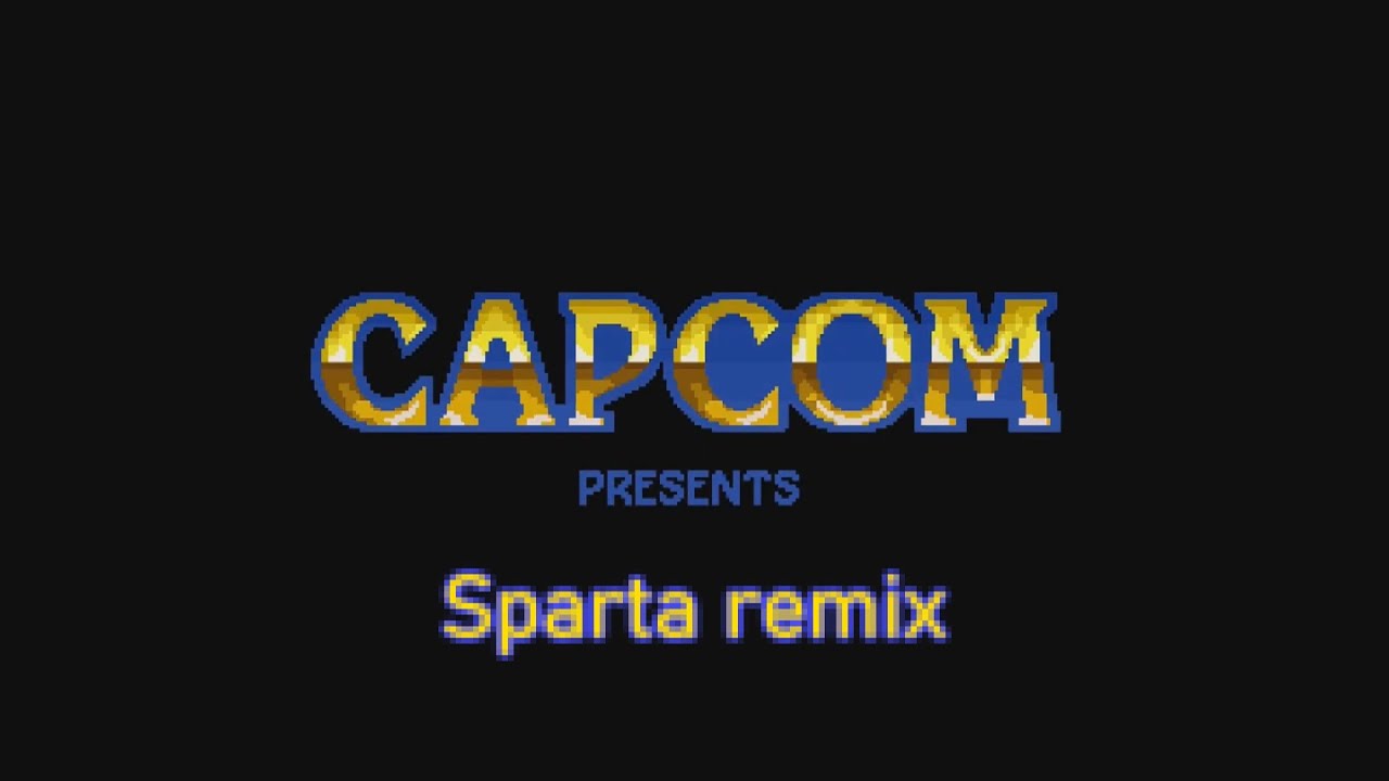 [Sparta Remix] Capcom