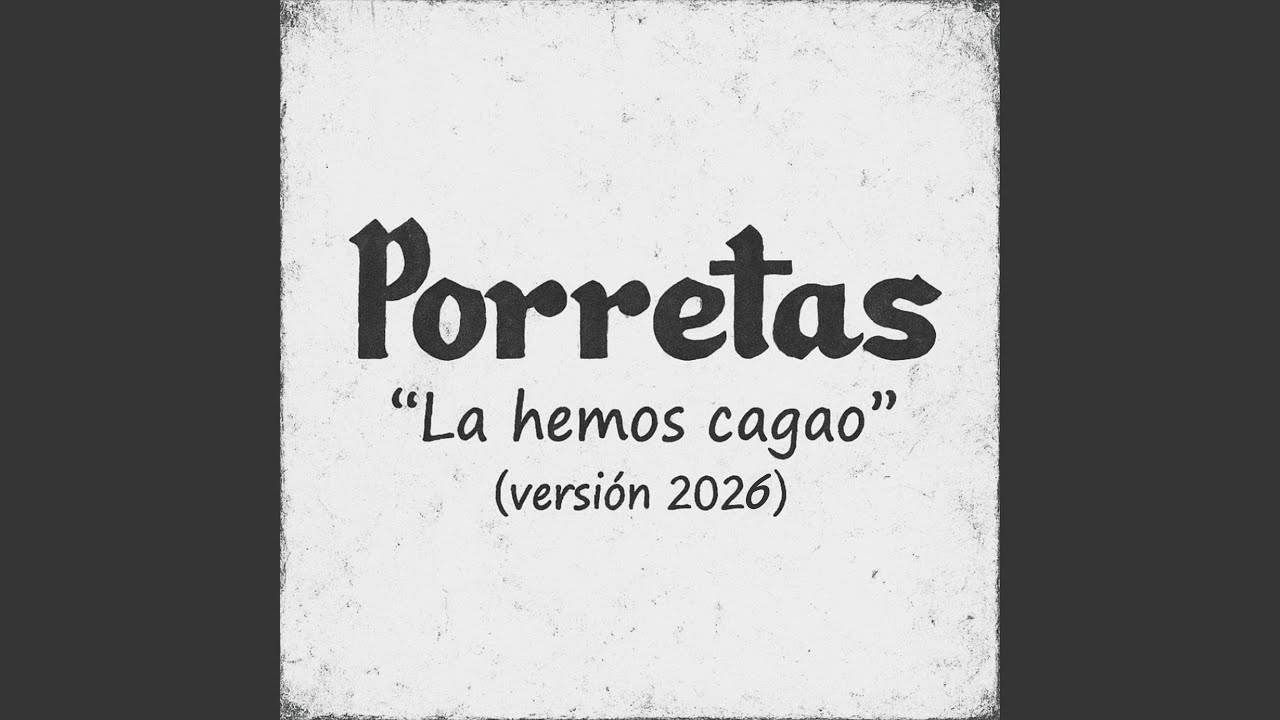 La Hemos Cagao (Versión 2026)