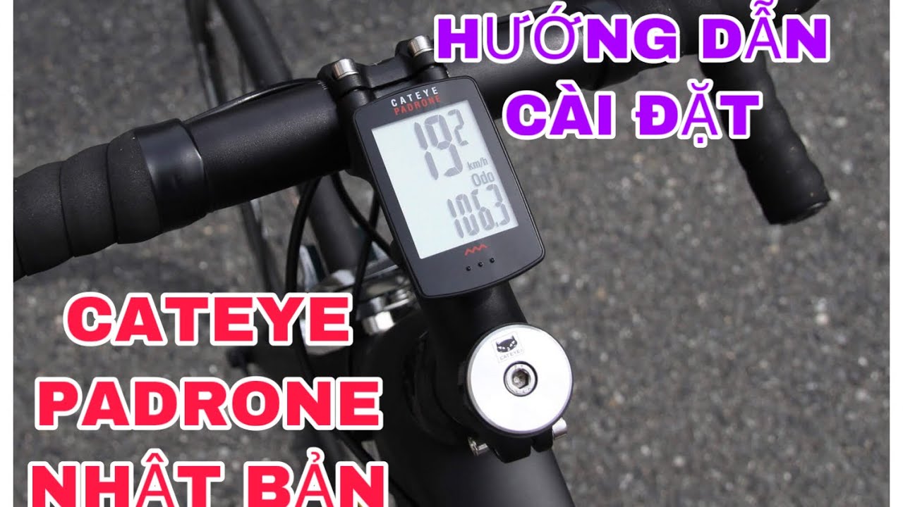 Hướng Dẫn Cách Cài Đặt Đồng Hồ Cateye Padrone + | Đơn Giản- Dễ Dùng-Siêu Bền