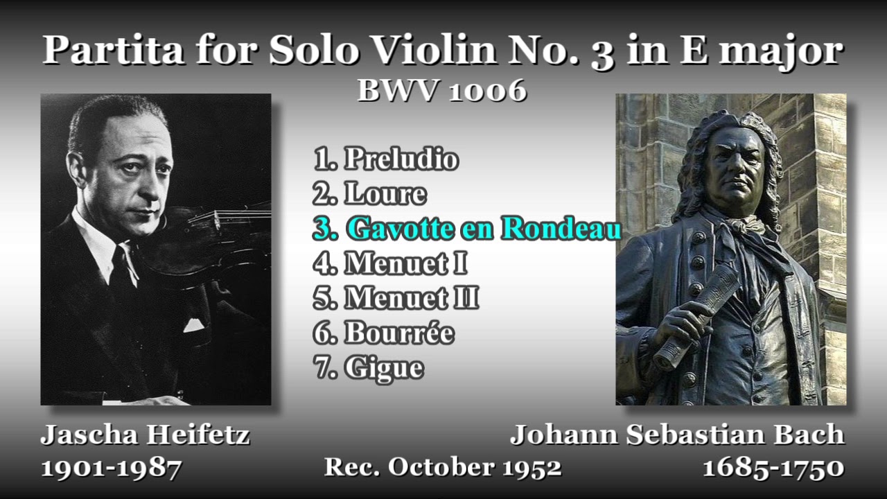 Bach: Partita for Solo Violin No. 3, Heifetz (1952) バッハ 無伴奏ヴァイオリンのためのパルティータ第3番 ハイフェッツ