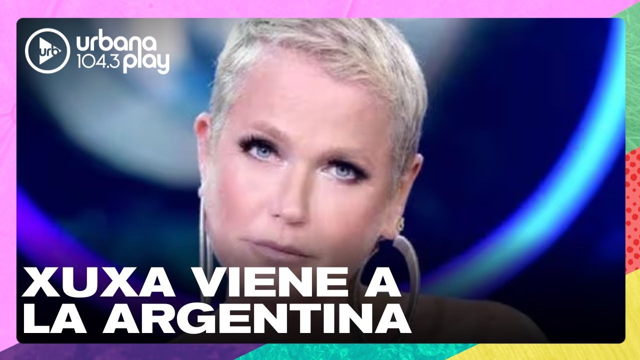 Xuxa viene a la Argentina: la emoción de #TodoPasa