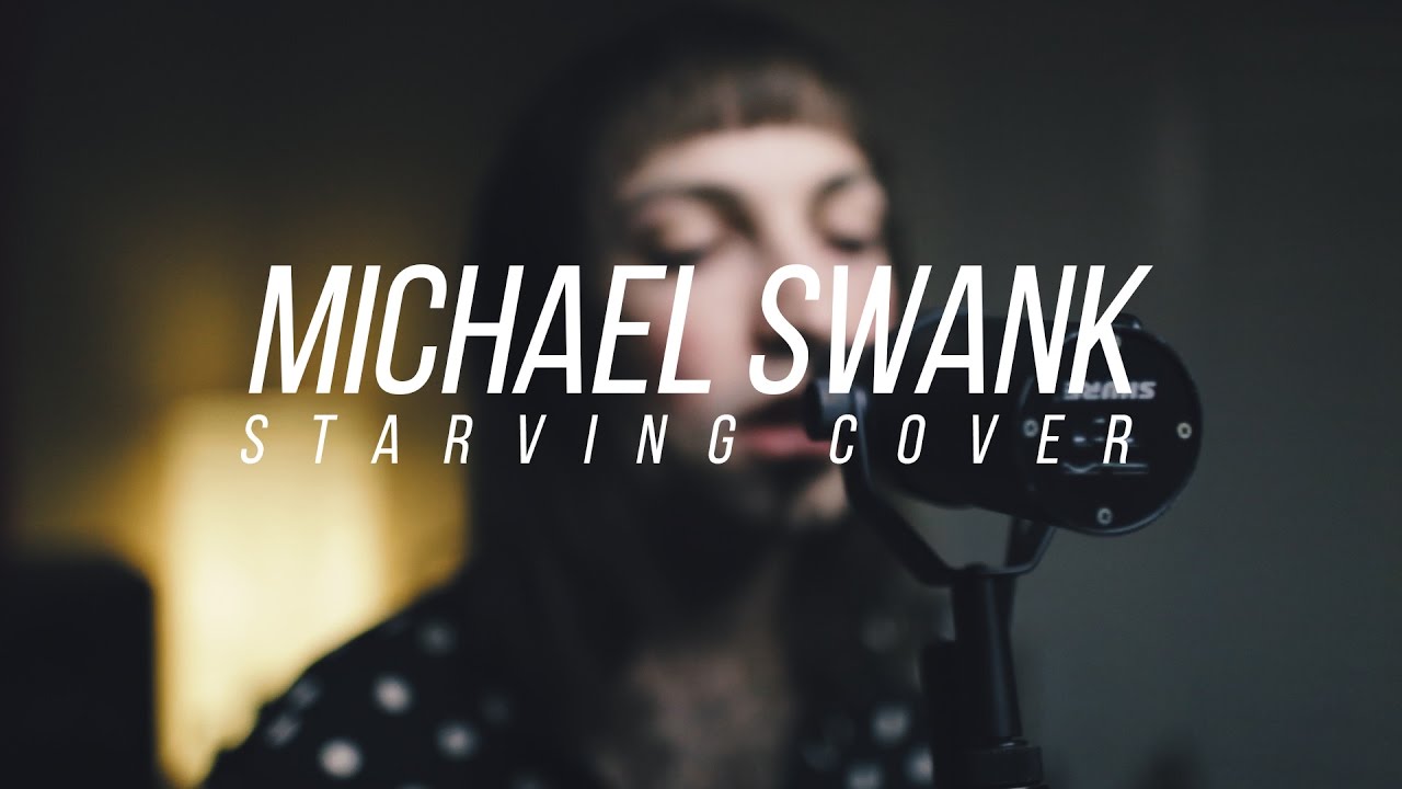 Hailee Steinfeld & Grey ft. Zedd - Starving (Michael Swank Cover)