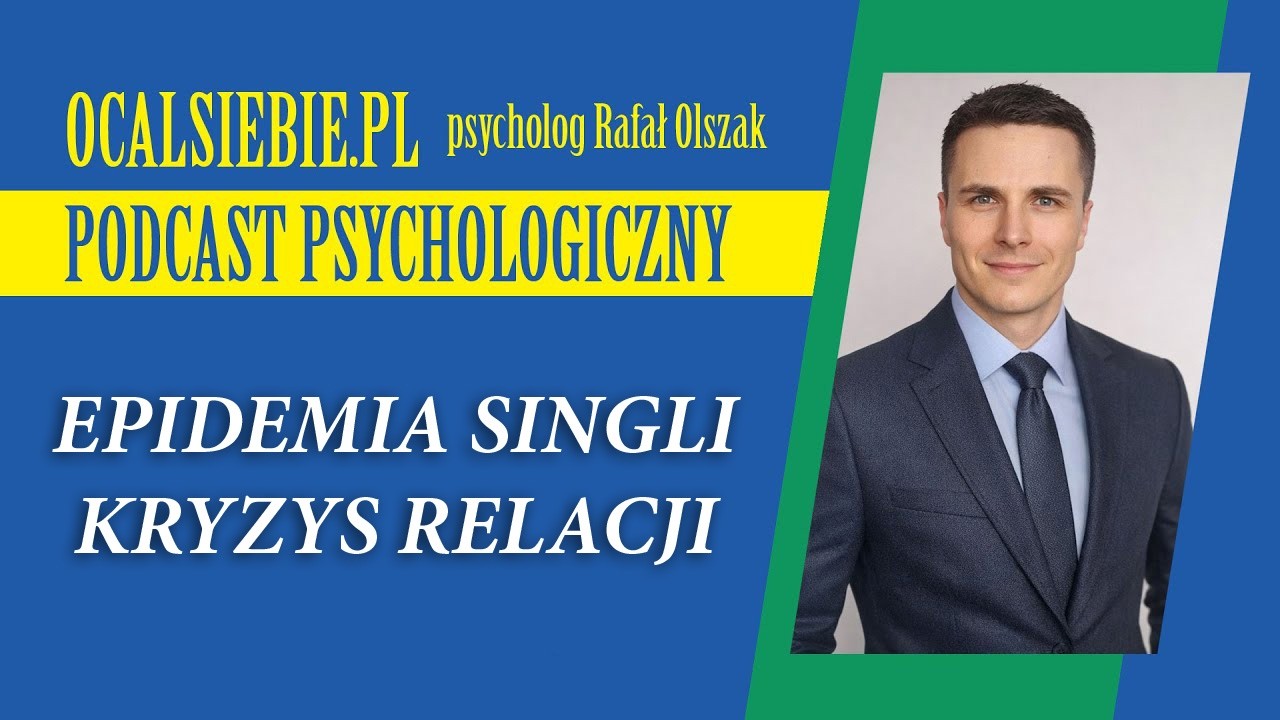 Kryzys relacji, epidemia singli, hipergamia kobiet - psycholog online ocalsiebie.pl