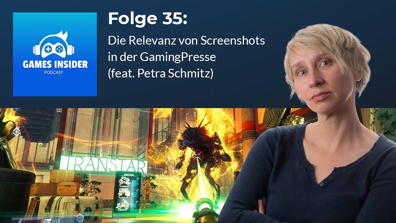 Folge 35: Die Relevanz von Screenshots in der Gaming-Presse (feat. Petra Schmitz) - Games Insider