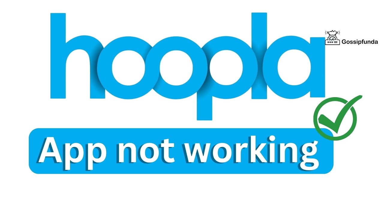 Hoopla App not working - How to fix