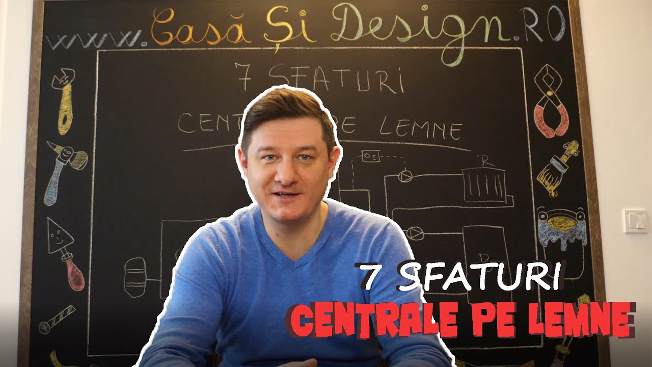 7 Sfaturi inainte de a cumpara o Centrala pe Lemne!