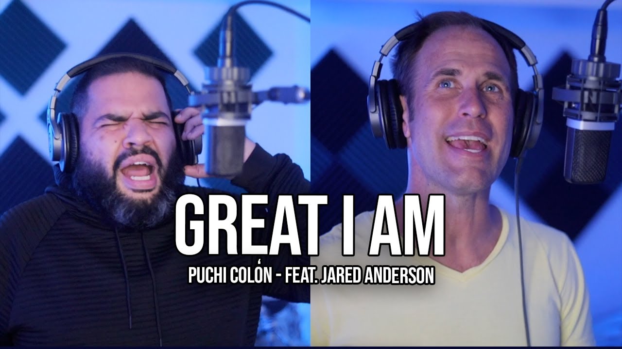 Great I Am (El Gran Yo Soy) Puchi Col&oacute;n (Feat. Jared Anderson)