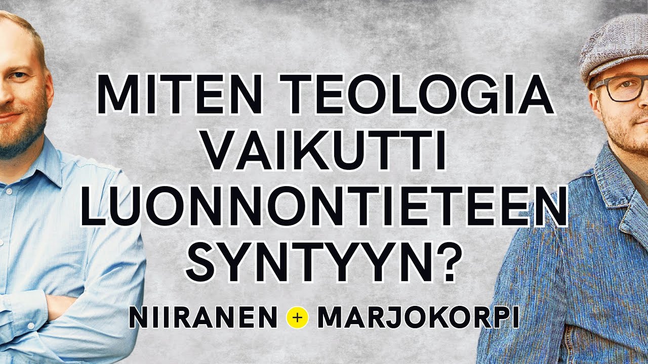 Luonnontiede syntyi kristillisess&auml; Euroopassa | Niiranen & Marjokorpi | 37